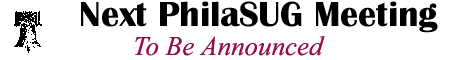 Next PhilaSUG Meeting